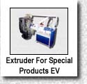 Extruder for special products "EV"