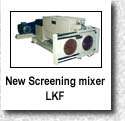New Screeening Mixer "LKF"